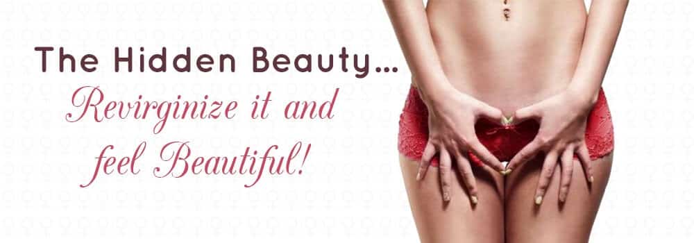 Revirginize it and feel Beautiful